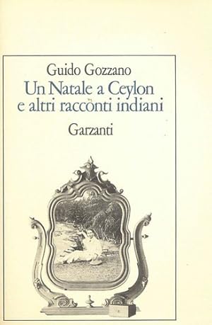 Image du vendeur pour Un natale a Ceylon e altri racconti indiani. mis en vente par FIRENZELIBRI SRL