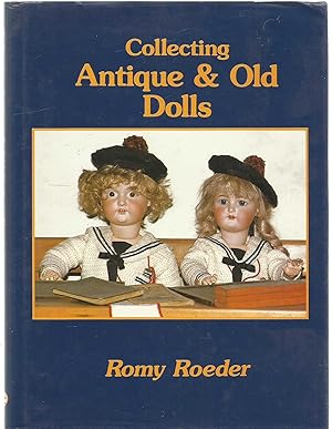 Collecting Antique & Old Dolls