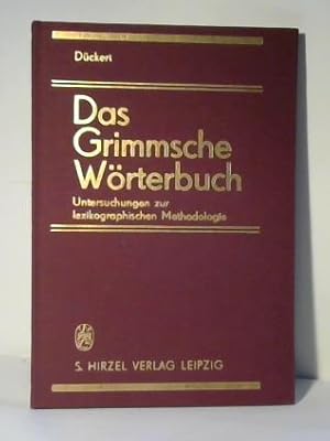 Bild des Verkufers fr Das Grimmsche Wrterbuch. Untersuchungen zur lexikographischen Methologie zum Verkauf von Celler Versandantiquariat