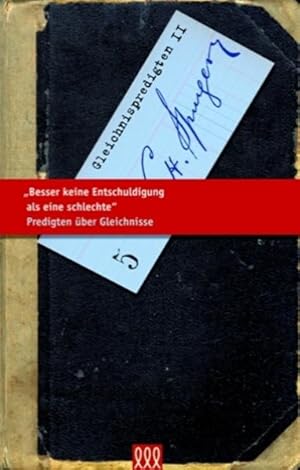 Bild des Verkufers fr Besser keine Entschuldigung als eine schlechte: Predigten ber Gleichnisse (Die kleine Spurgeon Bibliothek) zum Verkauf von Studibuch