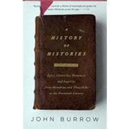 Imagen del vendedor de A History of Histories Epics, Chronicles, and Inquiries from Herodotus and Thucydides to the Twentieth Century a la venta por eCampus