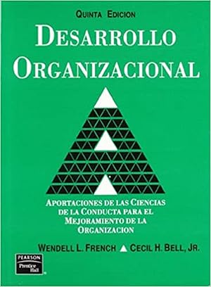 Seller image for Desarrollo Organizacional - Aportaciones De Las Ciencias De La Conducta Para El Mejoramiento De La Organizacin (Spanish Edition) for sale by Librairie Cayenne