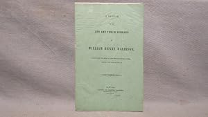Bild des Verkufers fr A Sketch of the Life and Public Services of William Henry Harrison. Commander in Chief of the Western Army, During the War of 1812, etc. First edition of his campaign biography for the presidency, 1836. zum Verkauf von J & J House Booksellers, ABAA