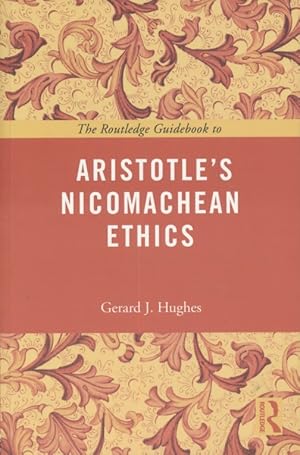 Bild des Verkufers fr The Routledge Guidebook to Aristotle's Nicomachean Ethics. Routledge Guides to the Great Books. zum Verkauf von Fundus-Online GbR Borkert Schwarz Zerfa