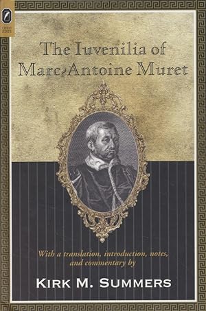 Bild des Verkufers fr The Iuvenilia of Marc-Antoine Muret. zum Verkauf von Fundus-Online GbR Borkert Schwarz Zerfa