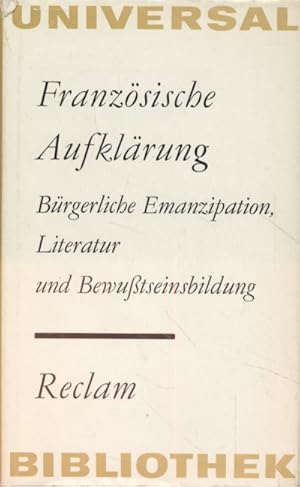 Bild des Verkufers fr Franzsische Aufklrung: Brgerliche Emanzipation, Literatur und Bewutseinsbildung. zum Verkauf von Fundus-Online GbR Borkert Schwarz Zerfa