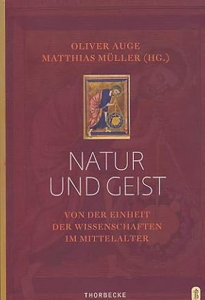 Bild des Verkufers fr Natur und Geist. Von der Einheit der Wissenschaften im Mittelalter. Mittelalterzentrum Greifswald. zum Verkauf von Fundus-Online GbR Borkert Schwarz Zerfa