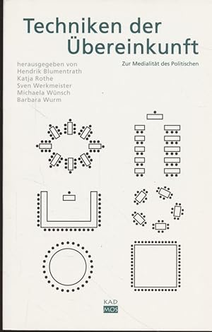 Bild des Verkufers fr Techniken der bereinkunft : zur Medialitt des Politischen. Kaleidogramme ; Bd. 38 zum Verkauf von Fundus-Online GbR Borkert Schwarz Zerfa