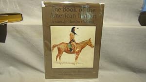 The Book of the American Indian. First printing January, 1923 (A-X) 35 plates after Frederic Remi...