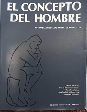 El concepto del Hombre / FIRMADO y DEDICADO - Interpretación del De Anima de Aristóteles