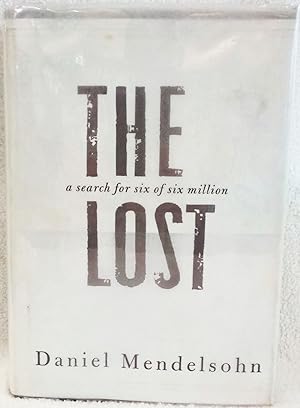 The Lost: A Search for Six of Six Million