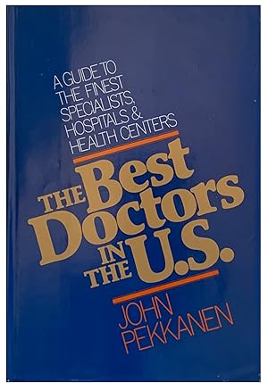 Imagen del vendedor de The Best Doctors in the U.S.; A guide to the finest specialists, hospitals, and health centers. a la venta por Jeff Weber Rare Books