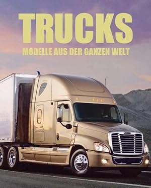 Seller image for Trucks: Modelle aus der ganzen Welt for sale by Gerald Wollermann