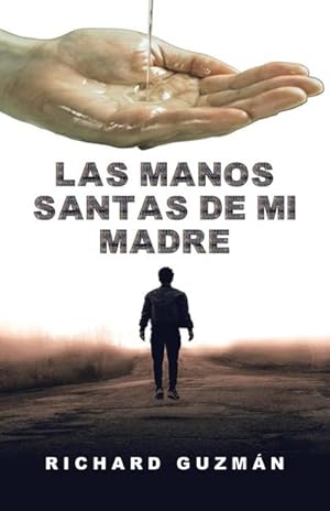 Seller image for Las Manos Santas De Mi Madre for sale by AHA-BUCH GmbH