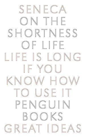 Bild des Verkufers fr On the Shortness of Life: Life Is Long If You Know How to Use It zum Verkauf von moluna