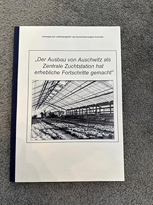 Infomappe zum "Interessengebiet" des Konzentrationslagers Auschwitz "Der Ausbau von Auschwitz als...