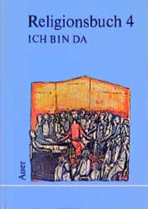 Imagen del vendedor de Religionsbuch - Ich bin da / 4. Jahrgangsstufe. Neubearbeitung a la venta por buchlando-buchankauf