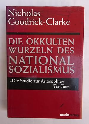 Bild des Verkufers fr Die okkulten Wurzeln des Nationalsozialismus. zum Verkauf von Der Buchfreund