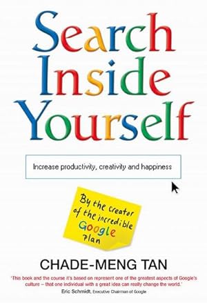 Seller image for Search Inside Yourself : Increase Productivity, Creativity and Happiness for sale by Smartbuy