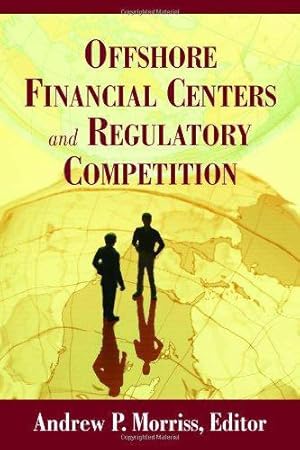 Immagine del venditore per Offshore Financial Centers and Regulatory Competition venduto da WeBuyBooks