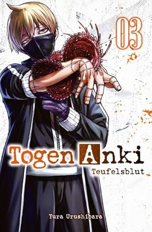 Bild des Verkufers fr Togen Anki - Teufelsblut 03 : Ein spannender Action-Manga ber einen Jungen, der mit bernatrlichen Waffen gegen Dmonen kmpft zum Verkauf von Smartbuy