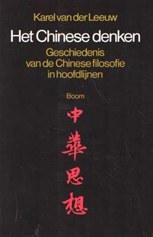 Seller image for Het Chinese denken. Geschiedenis van de Chinese filosofie in hoofdlijnen for sale by Bij tij en ontij ...