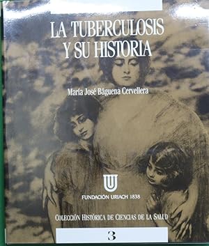 Seller image for La tuberculosis y su historia for sale by Librera Alonso Quijano