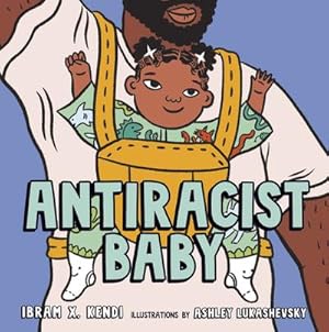 Image du vendeur pour Antiracist Baby mis en vente par BuchWeltWeit Ludwig Meier e.K.