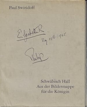 Schwäbisch Hall. Aus der Bildermappe für die Königin. Mit Namenszügen in Faksimile der Königin El...