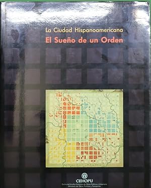 Seller image for La ciudad hispanoamericana el sueo de un orden for sale by Librera Alonso Quijano