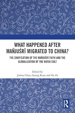 Seller image for What Happened After Manjusri Migrated to China? for sale by moluna