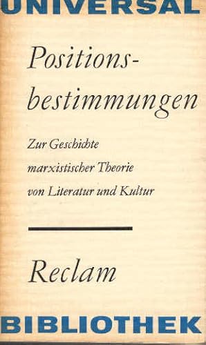 Bild des Verkufers fr Positionsbestimmungen : zur Geschichte marxist. Theorie von Literatur u. Kultur am Ausgang d. 19. u. Beginn d. 20. Jh. [hrsg. von Dieter Schlenstedt u. Klaus Stdtke] / Rderberg-Taschenbuch ; Bd. 59 zum Verkauf von Schrmann und Kiewning GbR