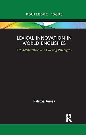 Seller image for Lexical Innovation in World Englishes: Cross-Fertilization and Evolving Paradigms for sale by moluna