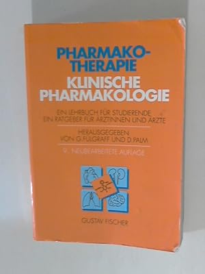 Seller image for Pharmakotherapie. Klinische Pharmakologie Ein Lehrbuch fr Studierende und ein Ratgeber fr rzte for sale by ANTIQUARIAT FRDEBUCH Inh.Michael Simon