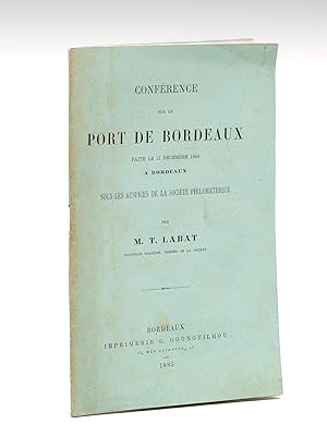 Conférence sur le Port de Bordeaux faite le 11 décembre 1884 à Bordeaux