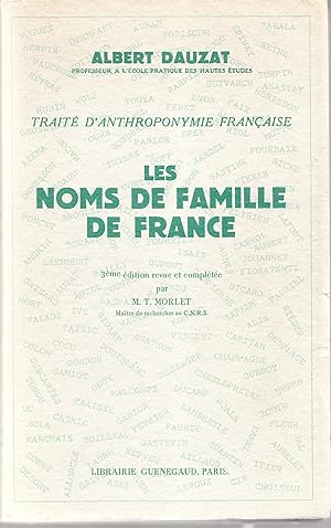 Seller image for Les noms de famille de France. Trait d'anthroponymie franaise. 3e dition revue et complte par M. T. Morlet. for sale by Librairie Franoise Causse