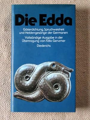 Die Edda. Götterdichtung, Spruchweisheit und Heldengesänge der Germanen.