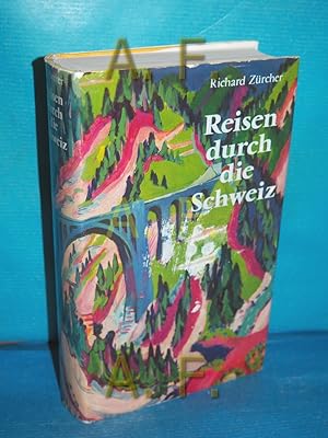 Bild des Verkufers fr Reisen durch die Schweiz : ein Fhrer. zum Verkauf von Antiquarische Fundgrube e.U.