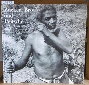 Bild des Verkufers fr Zucker, Brot und Peitsche. Die Landfrage in Brasilien. zum Verkauf von Versandantiquariat Trffelschwein