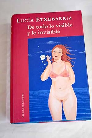 Image du vendeur pour De todo lo visible y lo invisible mis en vente par Alcan Libros