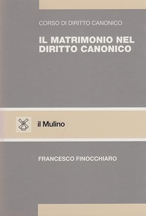 Immagine del venditore per Il matrimonio nel diritto canonico venduto da Arca dei libri di Lorenzo Casi