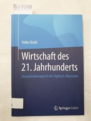 Seller image for Wirtschaft des 21. Jahrhunderts - Herausforderungen in der Hightech-konomie : for sale by Versand-Antiquariat Konrad von Agris e.K.
