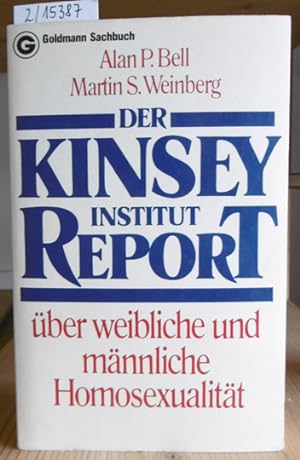Seller image for Der Kinsey-Institut-Report ber weibliche und mnnliche Homosexualitt. Aus dem Amerikan. v. Dietrich Menne. for sale by Versandantiquariat Trffelschwein