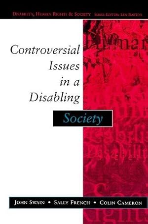 Bild des Verkufers fr Controversial Issues In A Disabling Society (Disability, Human Rights & Society) zum Verkauf von WeBuyBooks