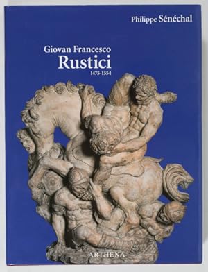 Bild des Verkufers fr Giovan Francesco Rustici (1475-1554). Un sculpteur de la Renaissance entre Florence et Paris zum Verkauf von Christophe He - Livres anciens