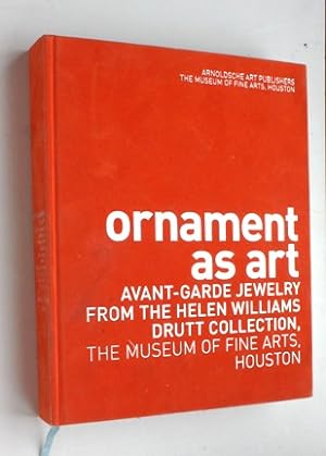 Ornament as Art. Avant-garde jewelry from the Helen Williams Drutt collection, The Museum of Fine...