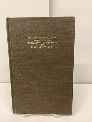 History of Apollo, PA., 1816-1916, The Year of a Hundred Years
