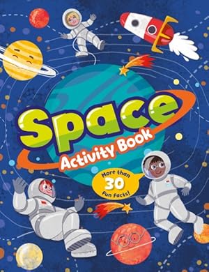 Seller image for Space Activity Book : More Than 30 Fun Facts! for sale by GreatBookPrices