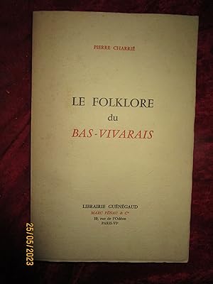 Imagen del vendedor de LE FOLKLORE du BAS-VIVARAIS a la venta por LA FRANCE GALANTE