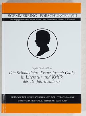 Die Schädellehre Franz Jospeh Galls in Literatur und Kritik des 19. Jahrhunderts.